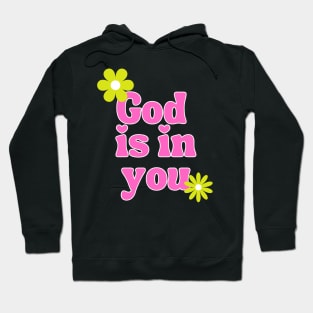 God Is In You - Retro Groovy Style Design - Christian Gift Idea Hoodie